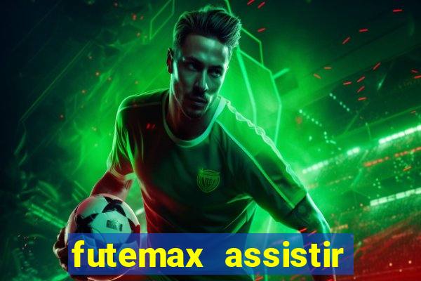 futemax assistir real madrid